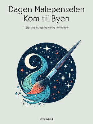 cover image of Dagen Malepenselen Kom til Byen
